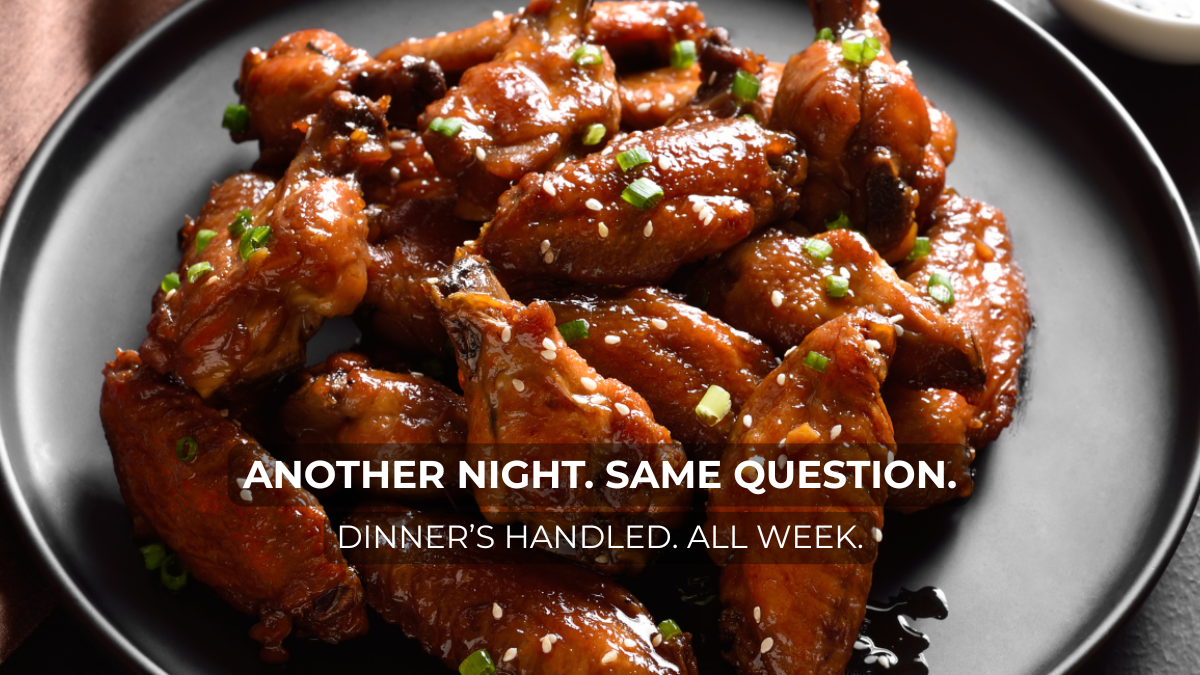 Solving The Daily Dinner Problem. We Handle It All Week.